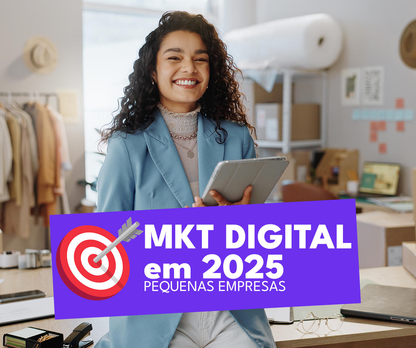 Veja 7 Tendências de Marketing Digital para pequenas empresas